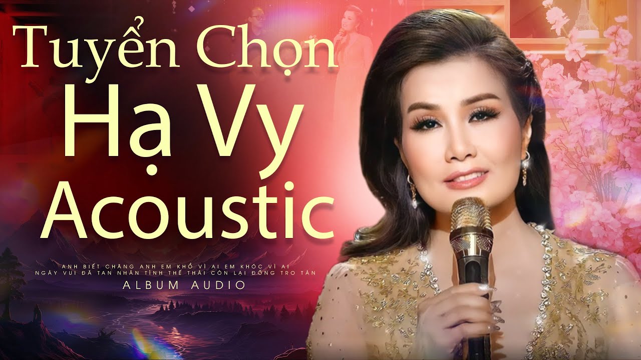 Tuyển Chọn Hạ Vy Acoustic | Giọng Ca Vàng Hạ Vy Với Những Bản Bolero Ngọt Ngào Và Sâu Lắng