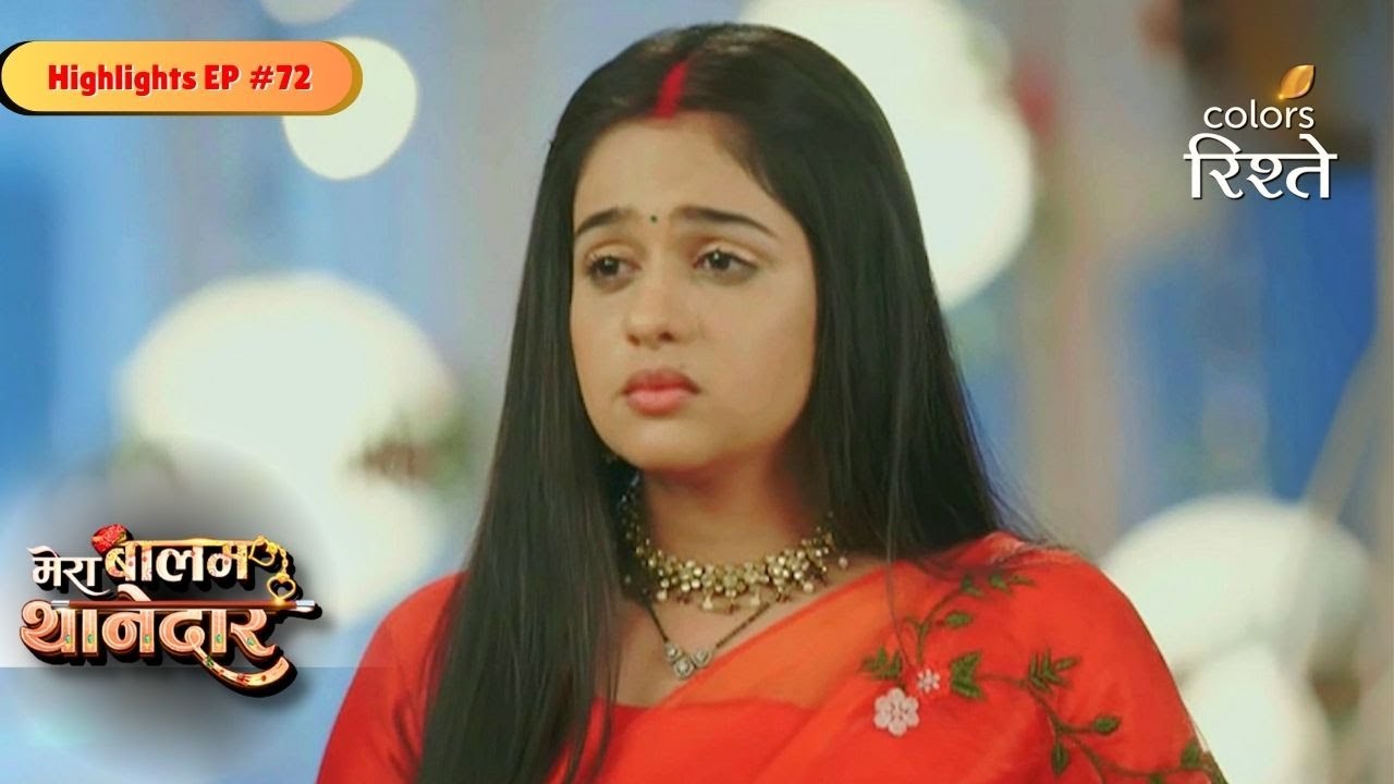 Mera Balam Thanedaar | Veer Fights Ratan to Save Bulbul-Drishti | Highlights Ep - 72 | Colors