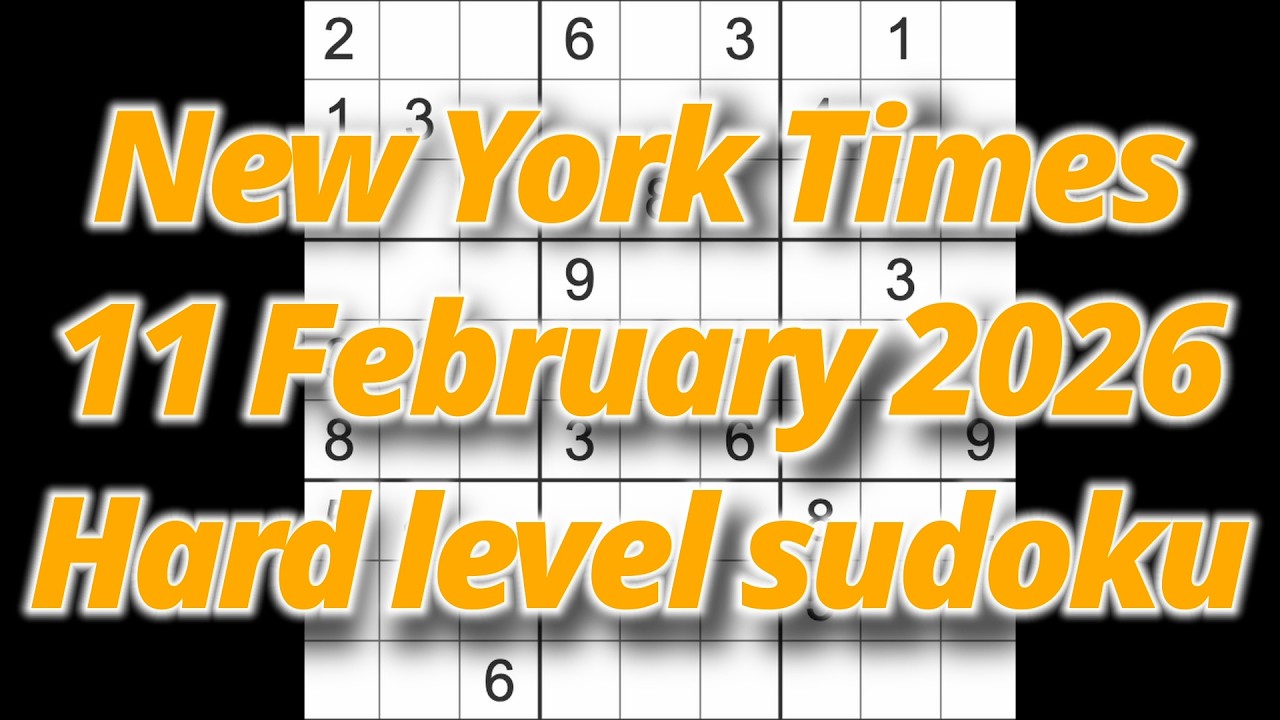 Sudoku solution &ndash; New York Times 11 February 2026 Hard level