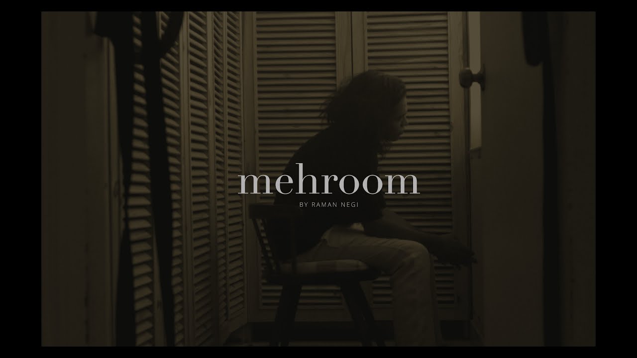 Raman Negi - Mehroom (Official Video)