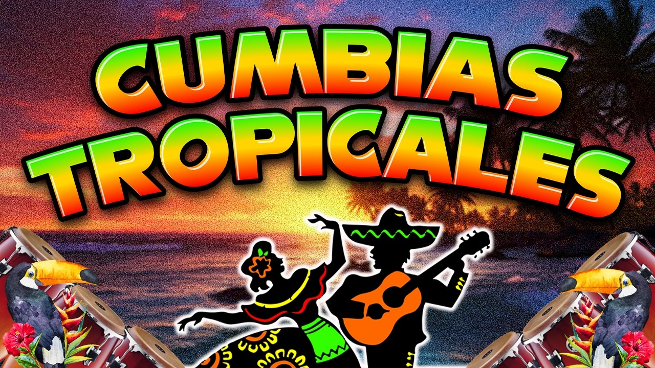 LAS MEJORES CUMBIAS TROPICALES 2026 🔊TROPICAL FLORIDA, ACAPULCO TROPICAL...💖 CUMBIAS PARA BAILAR