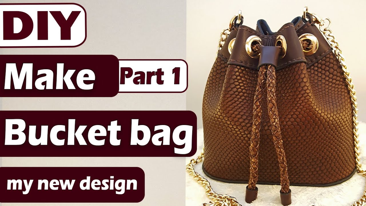 How to Make Leather Bag // Make Bucket Bag // Part 1