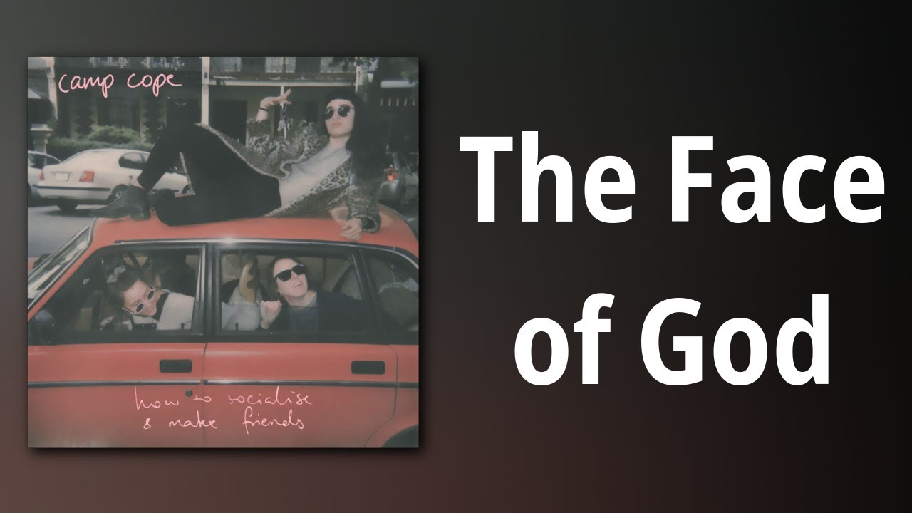 CAMP COPE // The Face of God