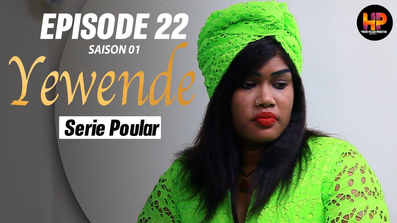 S&eacute;rie -YEWENDE-Episode 22-Saison 1