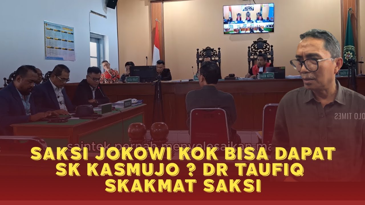 SAKSI JOKOWI KOK BISA DAPAT SK KASMUJO ? DR TAUFIQ SKAKMAT SAKI | SIDANG CLS JOKOWI PN SOLO 