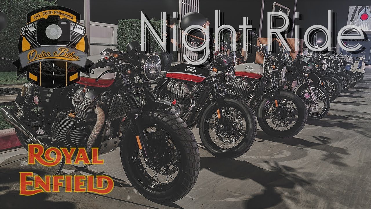 Outer Biker Night Ride Royal Enfield Phitsanulok ขี่รถ ชมวิวยามค่ำคืน รอบเมืองพิษณุโลก