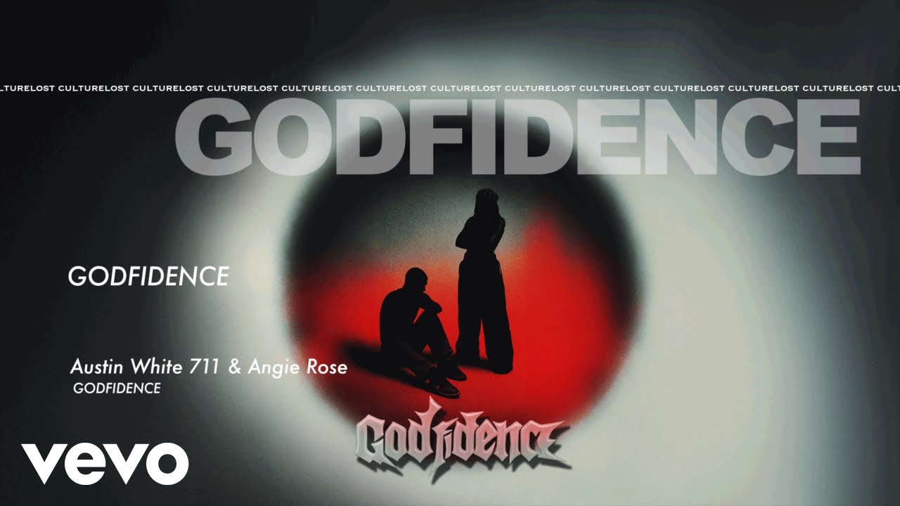 Austin White 711, Angie Rose - Godfidence (Official Audio)