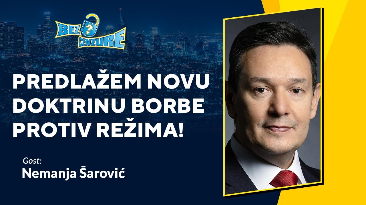 BEZ CENZURE | Nemanja &Scaron;arović: Predlažem novu doktrinu borbe protiv režima!