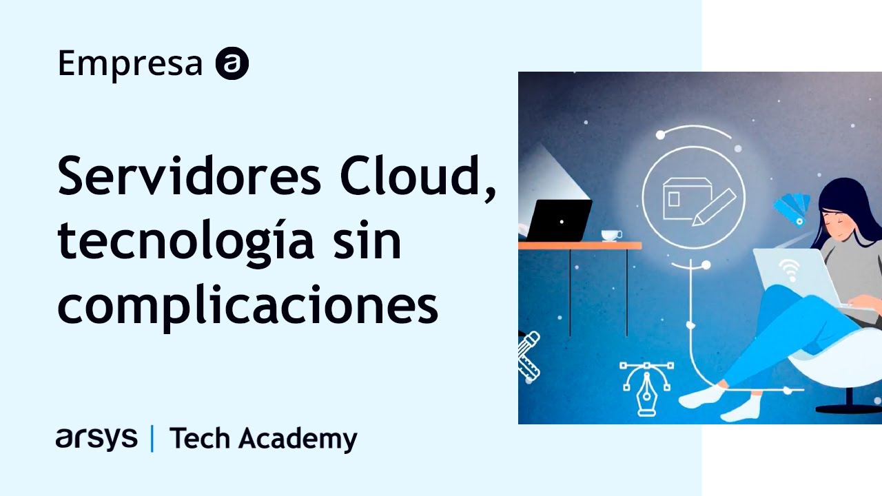 Servidores Cloud, tecnología sin complicaciones