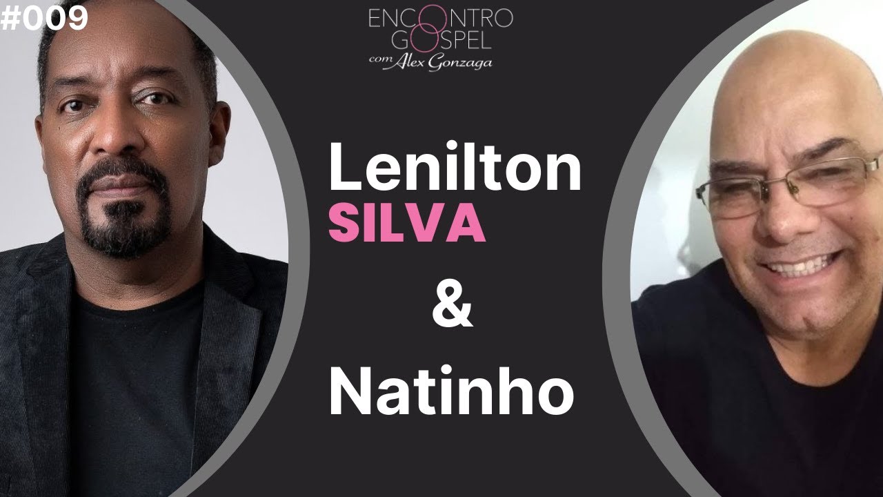 LENILTON SILVA E NATINHO NO ENCONTRO GOSPEL COM ALEX GONZAGA #009