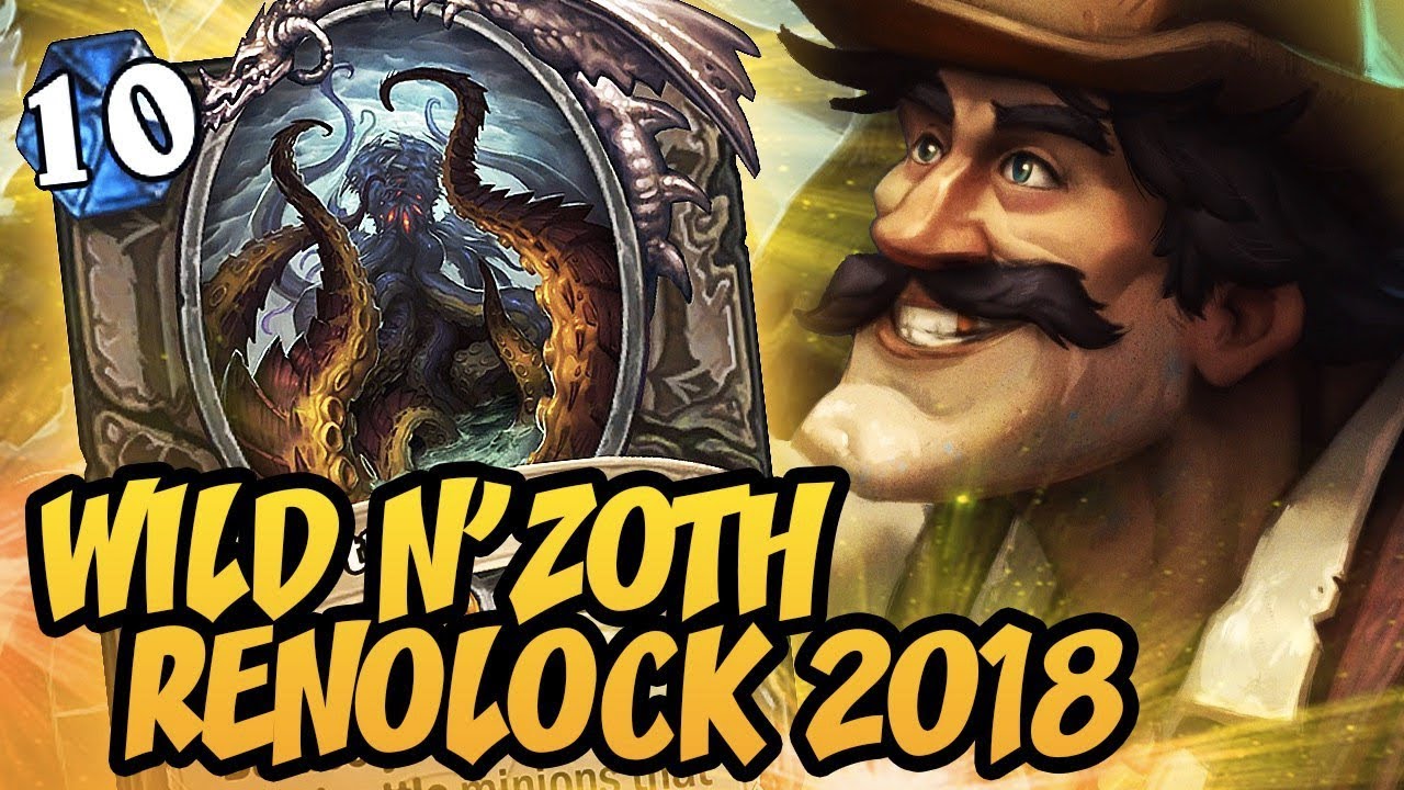 Hearthstone: Wild N'Zoth Renolock 2018
