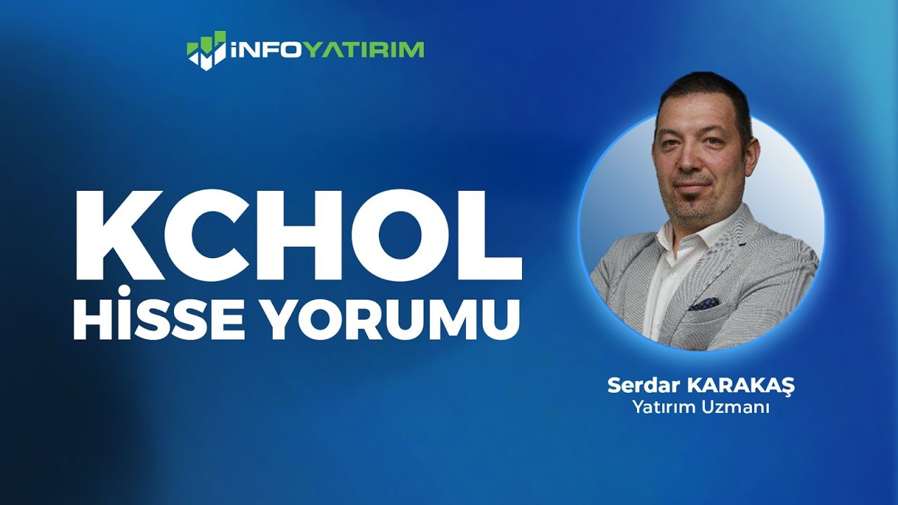 KCHOL Hisse Yorumu I Serdar Karakaş '11 Şubat 2026' | İnfo Yatırım