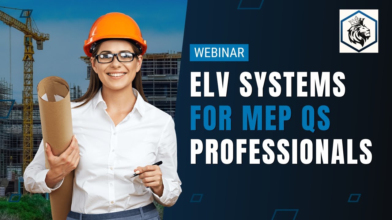 Webinar: ELV Systems in MEP Quantity Surveying | Low Voltage Systems Estimation & Management