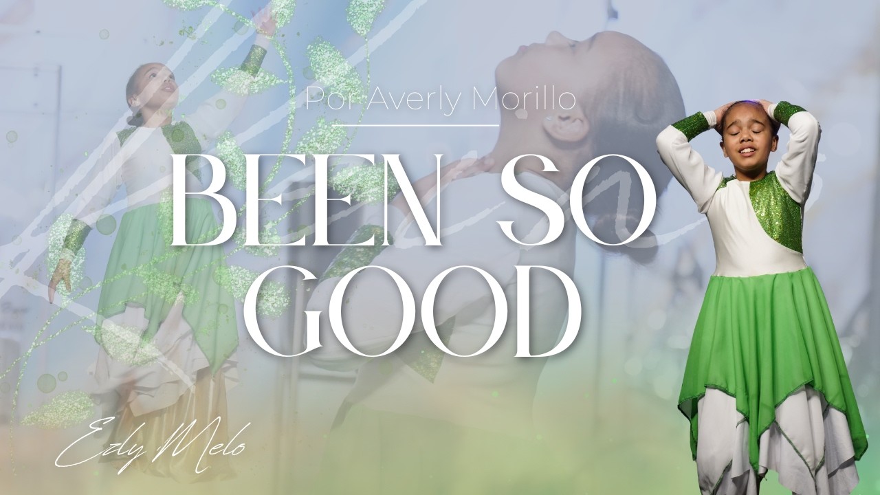 Danzora Ezly Melo - “Been So Good” by Elevation Worship 