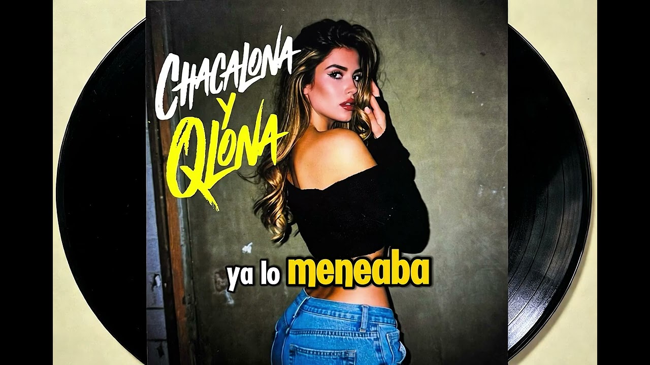 CHACALONA Y QLONA. Interprete LISA CABLANCO - Letra: LUPIS PIOTE