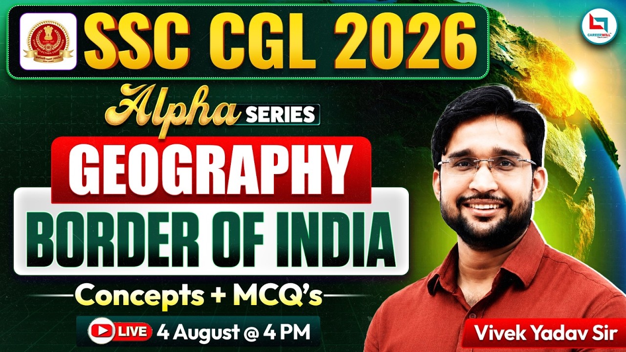 SSC CGL 2026 Geography Classes | Border Of India | SSC Geoography | Geography By Vivek Yadav Sir