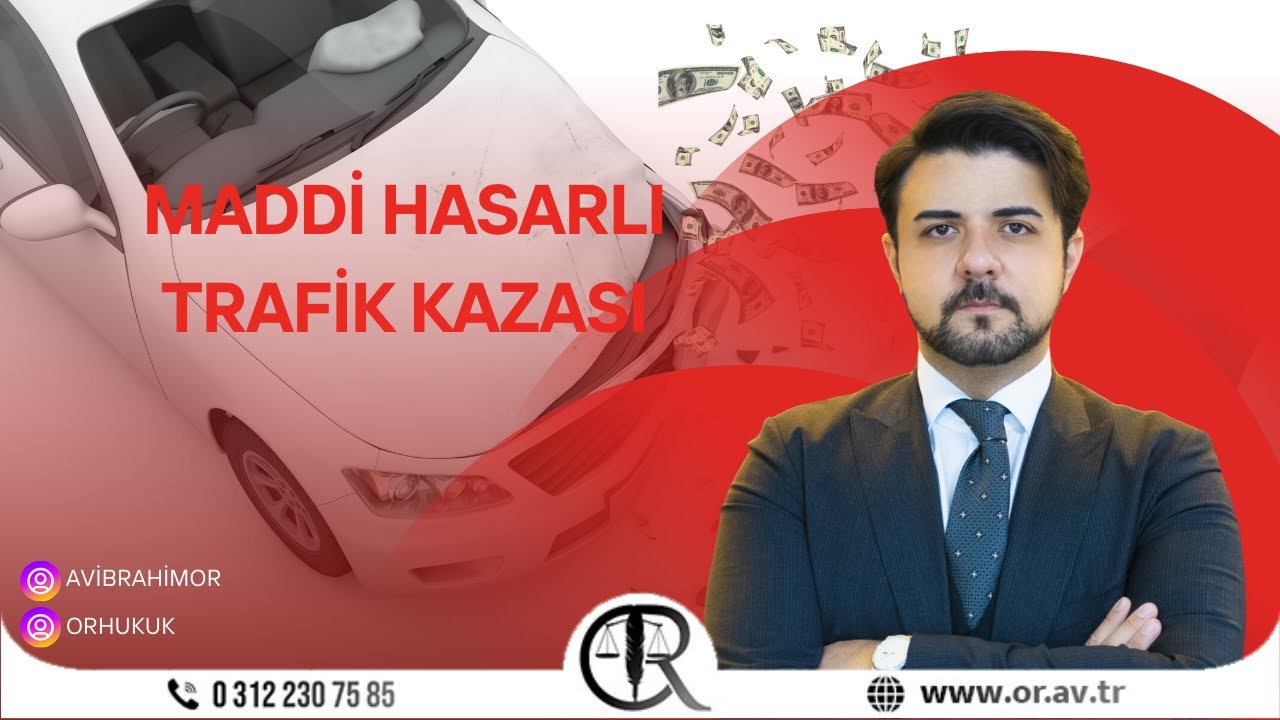 Maddi Hasarlı Trafik Kazaları, Araç Değer Kaybı | Avukat İbrahim OR