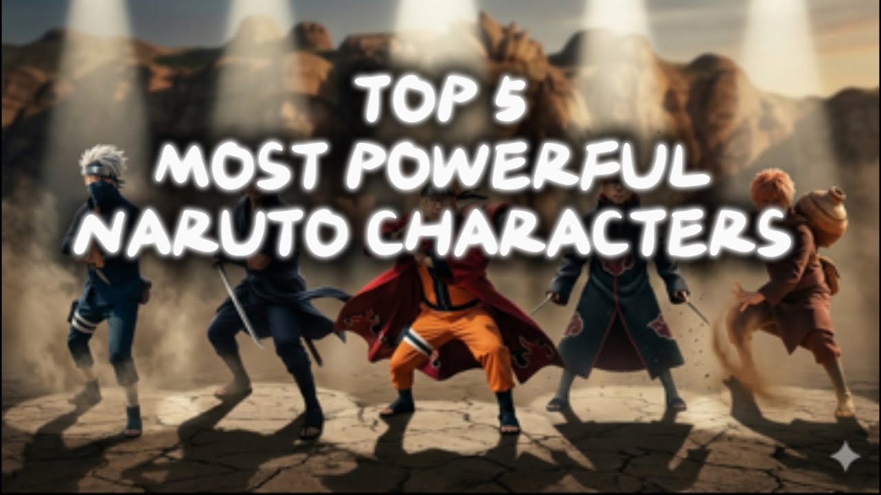 Top 5 Most Powerful Naruto Characters (Ranked!)