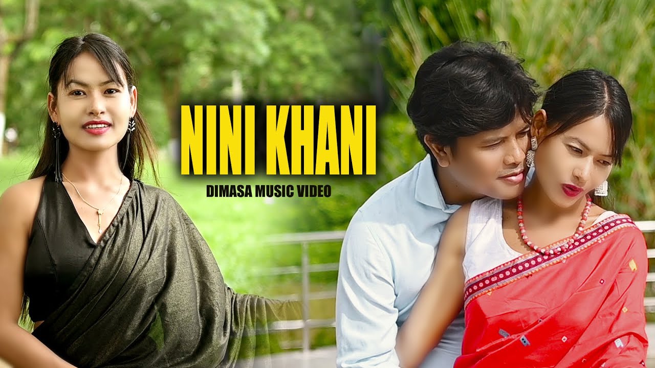NINI KHAHA || ANNING & VICKY ||  BIPOLTHA & BIPONJIT || DIMASA OFFICIAL MUSIC VIDEO