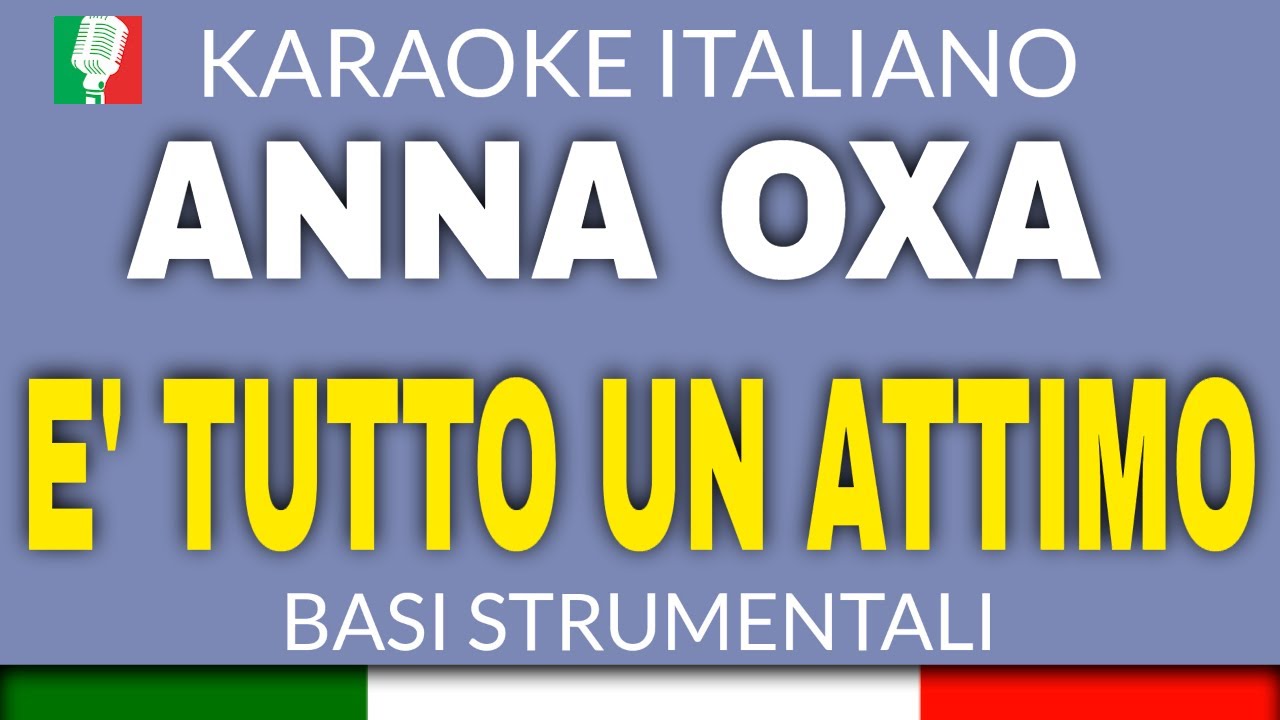 ANNA OXA - E' TUTTO UN ATTIMO (KARAOKE STRUMENTALE) [base karaoke italiano]🎤