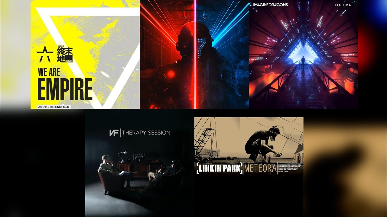 We Are Natural Empire (Minimix) - Starset, Imagine Dragons Ft. Smash Into Pieces, NF, Linkin Park