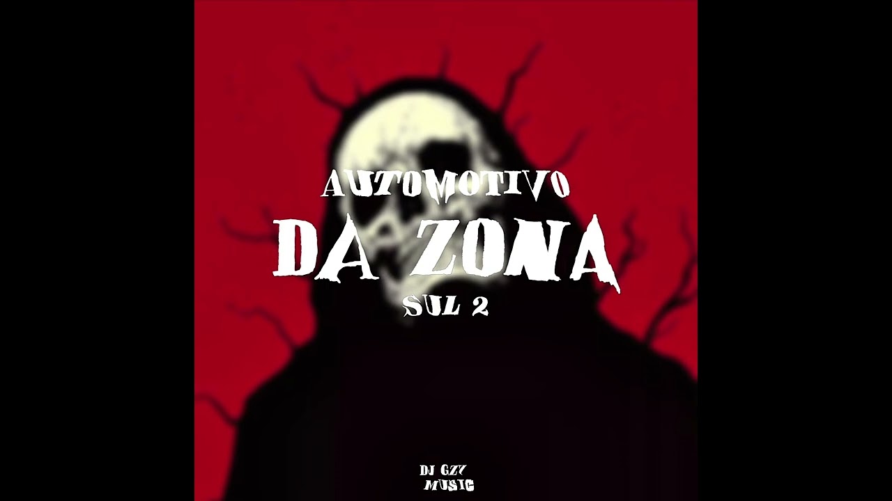 AUTOMOTIVO DA ZONA SUL 2 #DJHGBRABO!!! #DJ GZ7