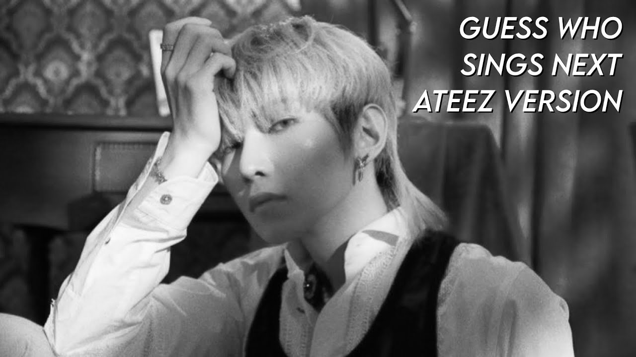 [KPOP GAME] GUESS WHO SINGS NEXT - ATEEZ VERSION