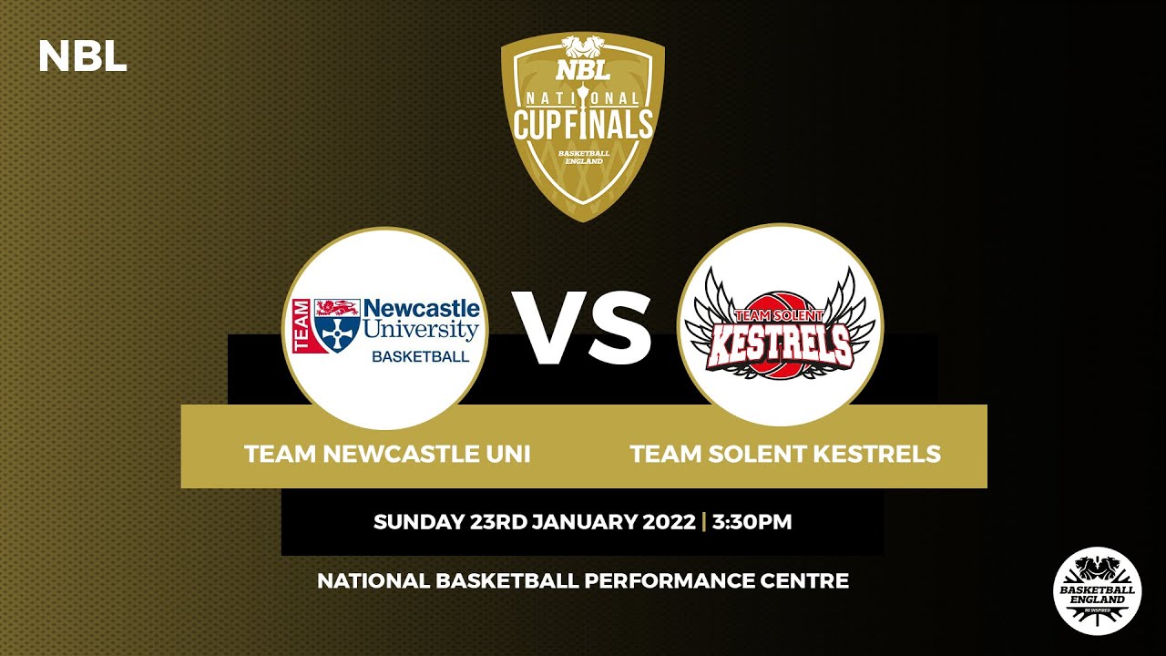 NBL National Cup Final: Team Newcastle University v Team Solent Kestrels - 23.01.22