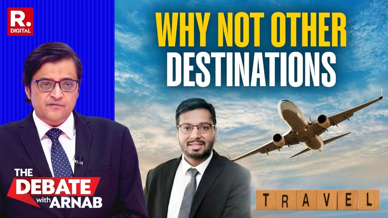 Other Neutral Destinations Must Replace Turkey, Ease My Trip CEO Tells Arnab #BanTurkey