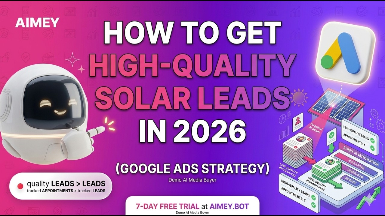 How to Get High-Quality Solar Leads in 2026 (Google Ads Strategy)
