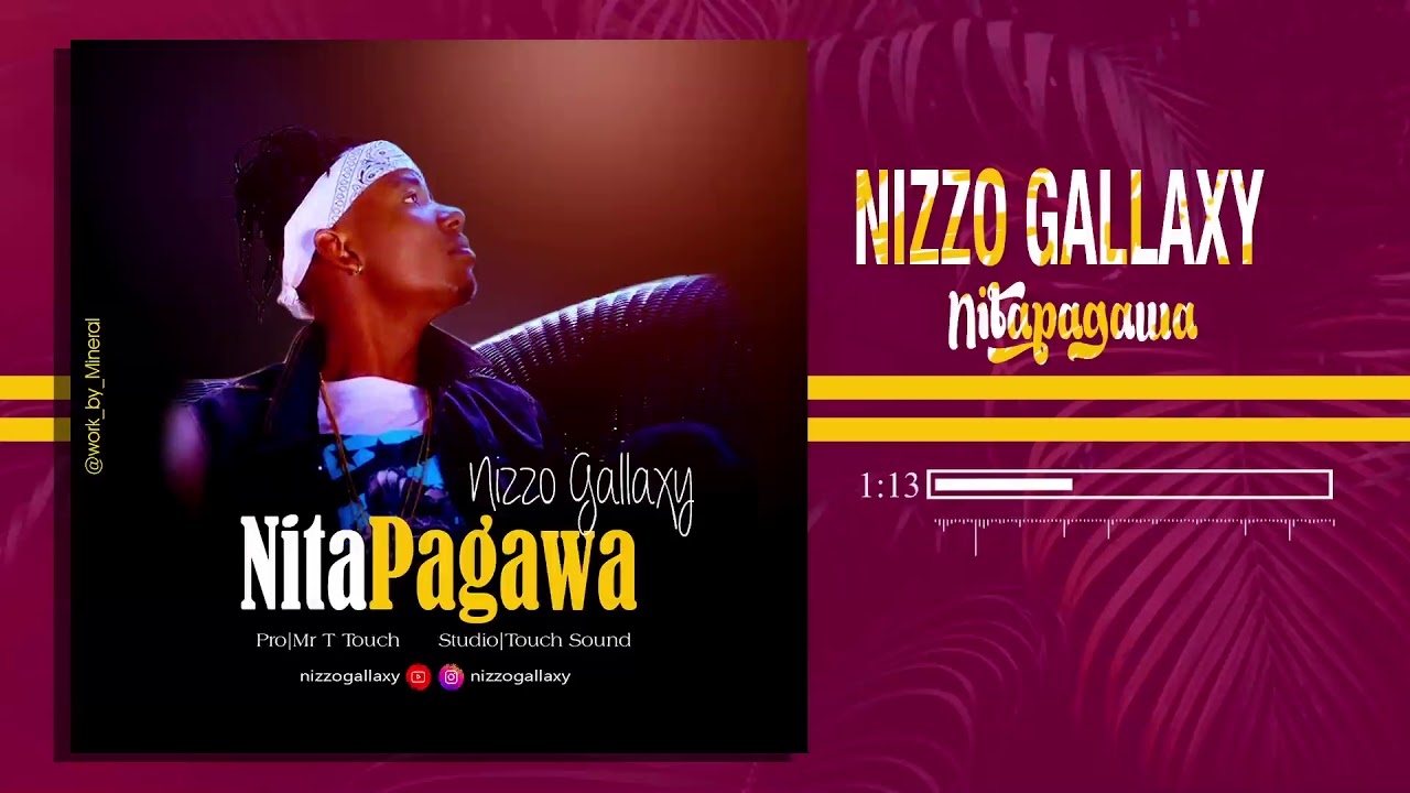 Nizzo Gallaxy - Nitapagawa(Official Audio)