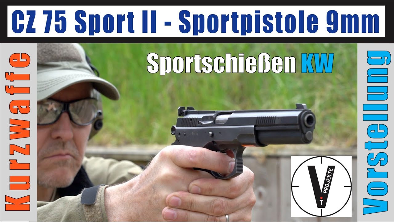 CZ 75 Sport II Kurzwaffe Sportpistole 9mm Para Vorstellung