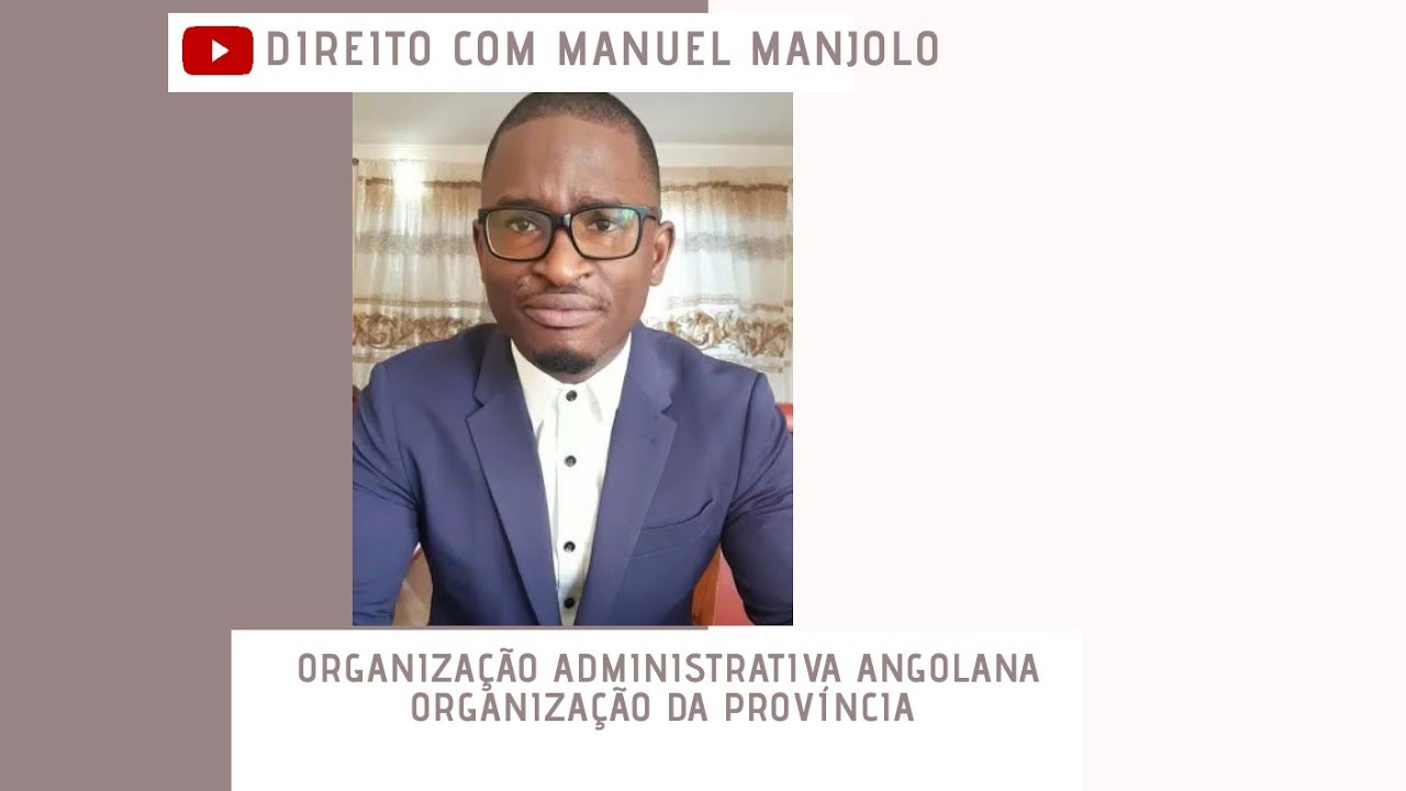 ORGANIZAÇÃO ADMINISTRATIVA ANGOLANA(ADMINISTRAÇÃO DA PROVÍNCIA)