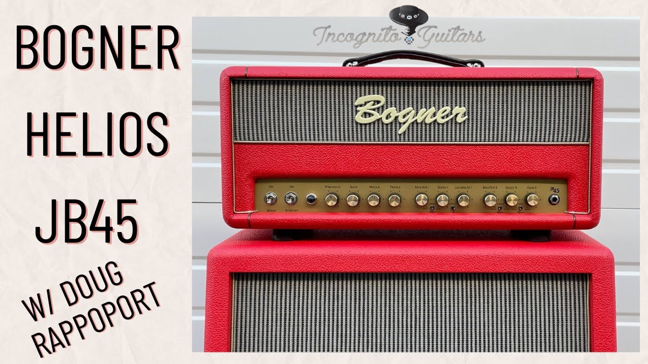 Bogner Custom Shop Helios JB45 All Tube Head Demo W Doug Rappoport