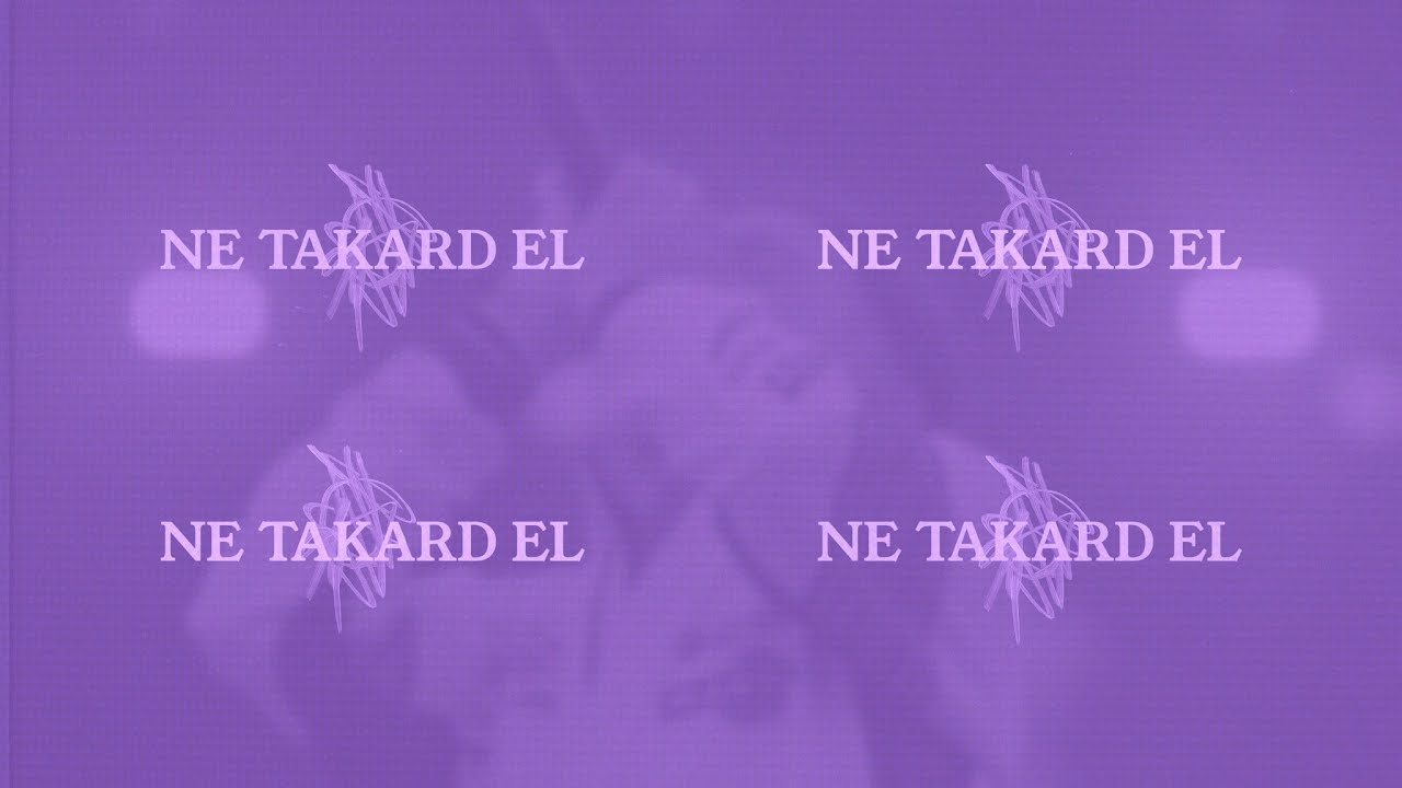 Dzs&uacute;dl&oacute; - NE TAKARD EL (Official Lyric Video)