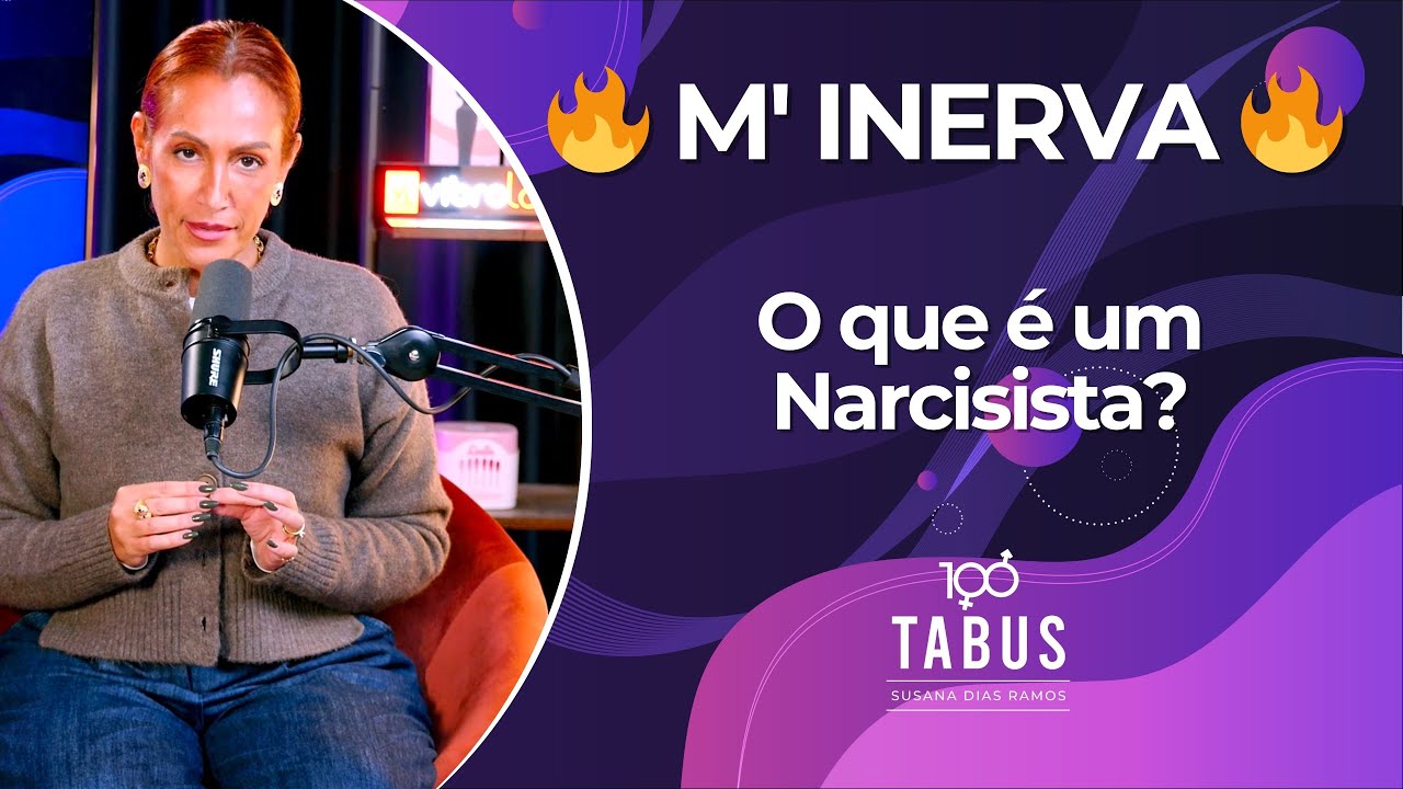 DEFINI&Ccedil;&Atilde;O DE NARCISISTA - 🔥 M&acute;INERVA 🔥 #60