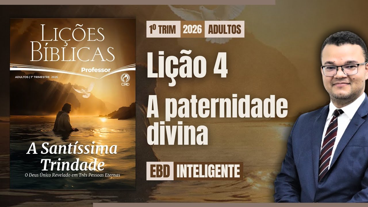 Lição 4 [ADULTOS] - A paternidade divina - EBD Inteligente 