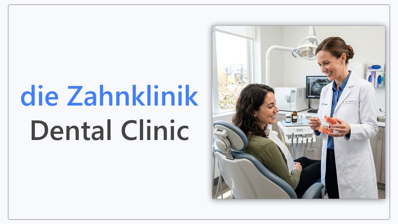 46 German Words for the Dental Clinic | Intermediate German Vocabulary