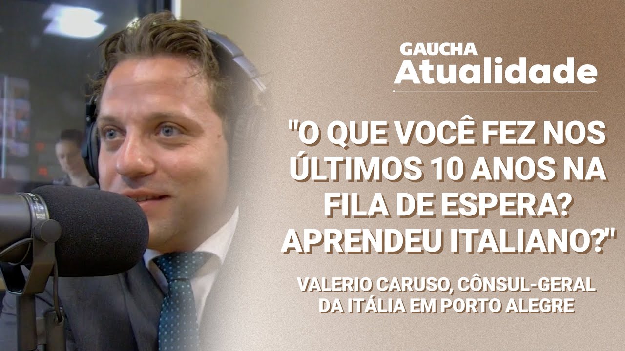 Cônsul-geral da Itália em POA comenta sobre os pedidos de cidadania italiana | Gaúcha Atualidade