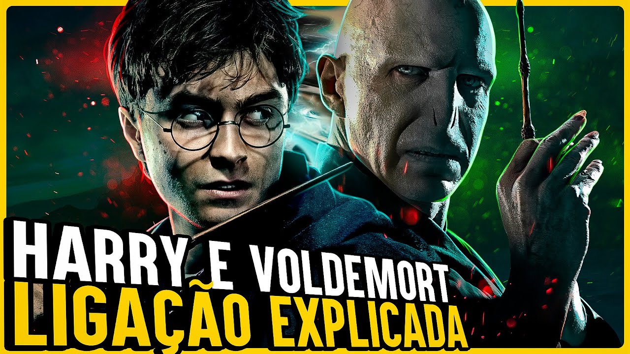 ENTENDA DE UMA VEZ COMO FUNCIONA A LIGAÇÃO ENTRE HARRY POTTER E LORD VOLDEMORT!