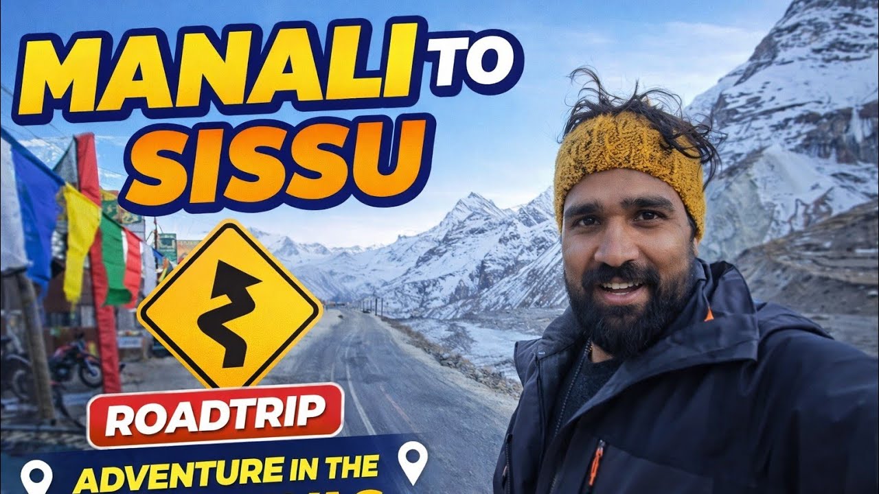 Manali to Sissu | Sissu village Manali | Atal tunnel manali | Manali to sissu by road 
