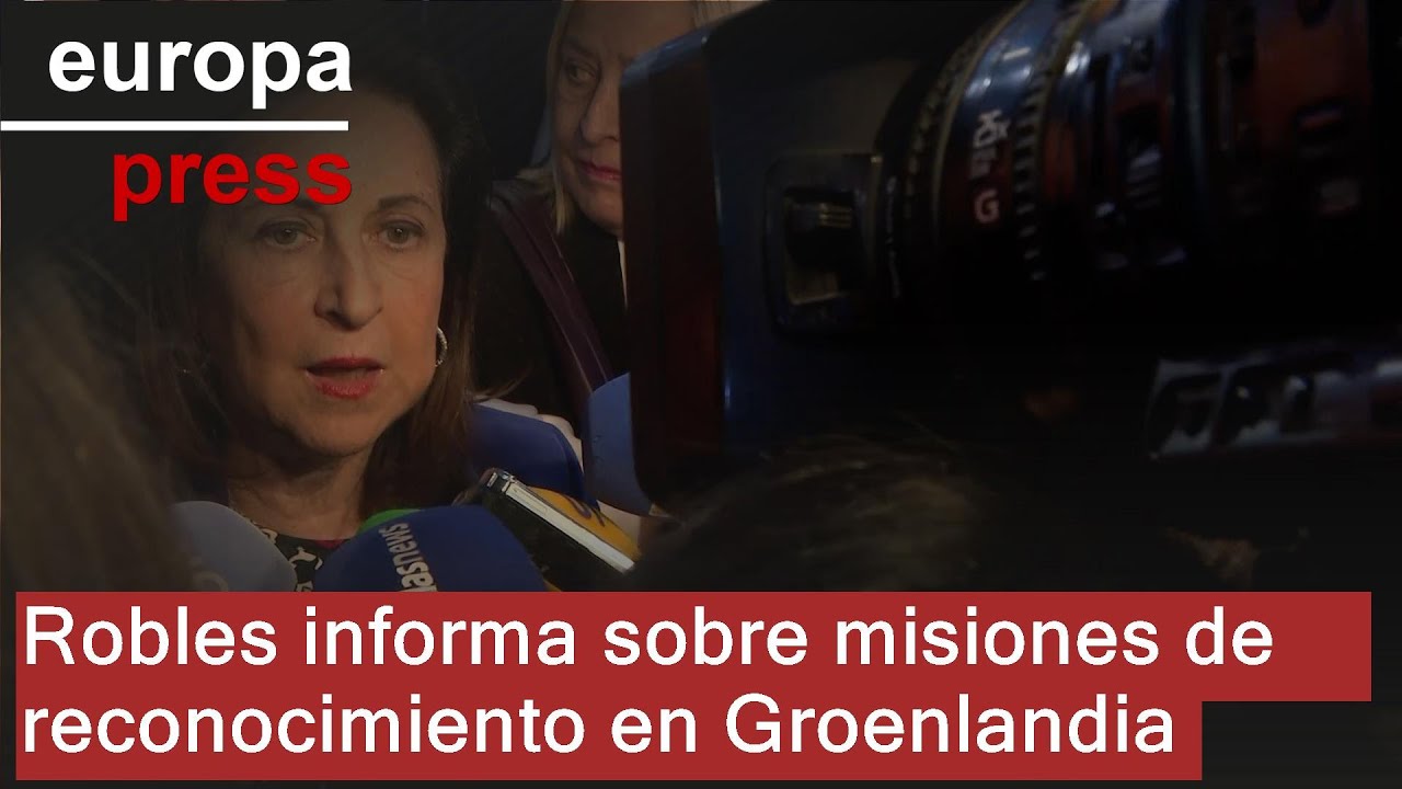 Robles dice que se han mandado "misiones de reconocimiento" a Groenlandia