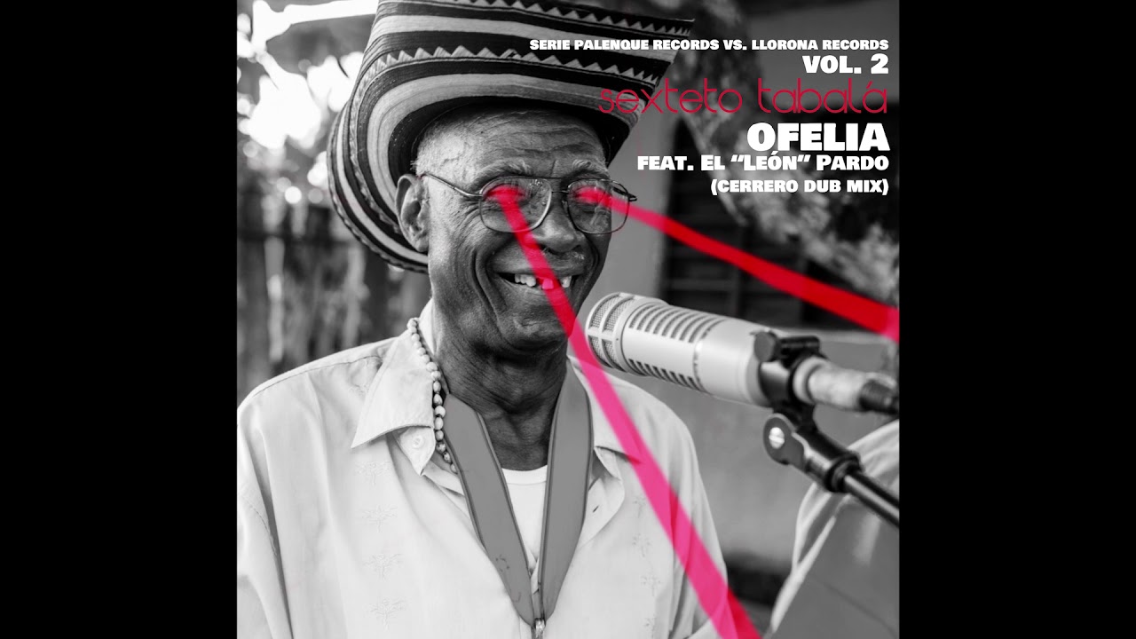 Ofelia - Sexteto Tabala / Cerrero Dub MIx