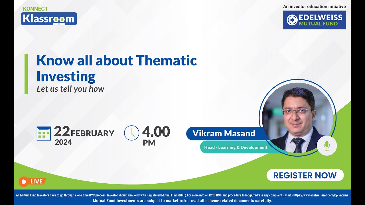 Know All About Thematic Investing | Konnect Klassroom | Edelweiss Mutual Fund