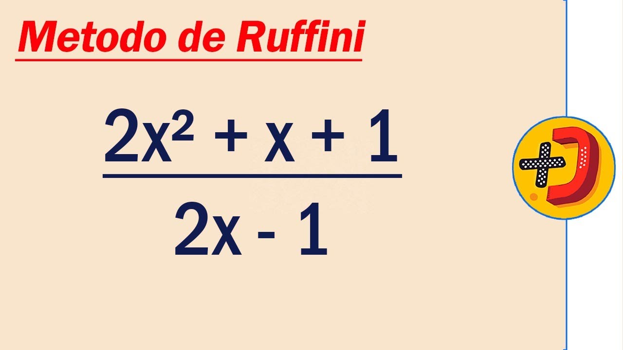 Metodo de Ruffini: Hallar el cociente de 2x&sup2; + x + 1 / 2x - 1
