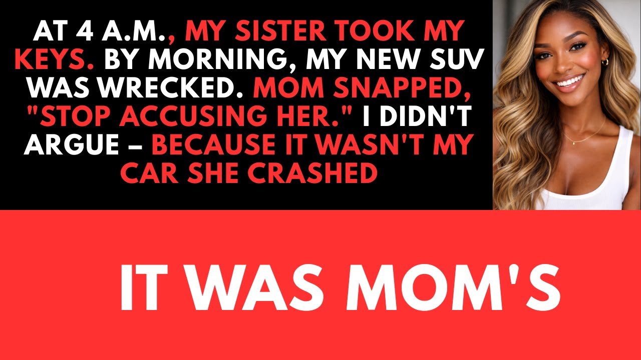 At 4 a.m., my sister took my keys. By morning, my new SUV was wrecked. Mom snapped,- Reddit Stories.