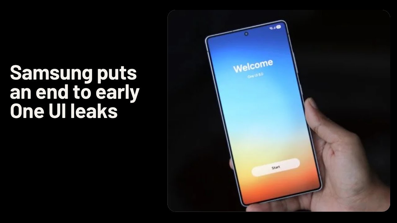 Samsung puts an end to early One UI leaks