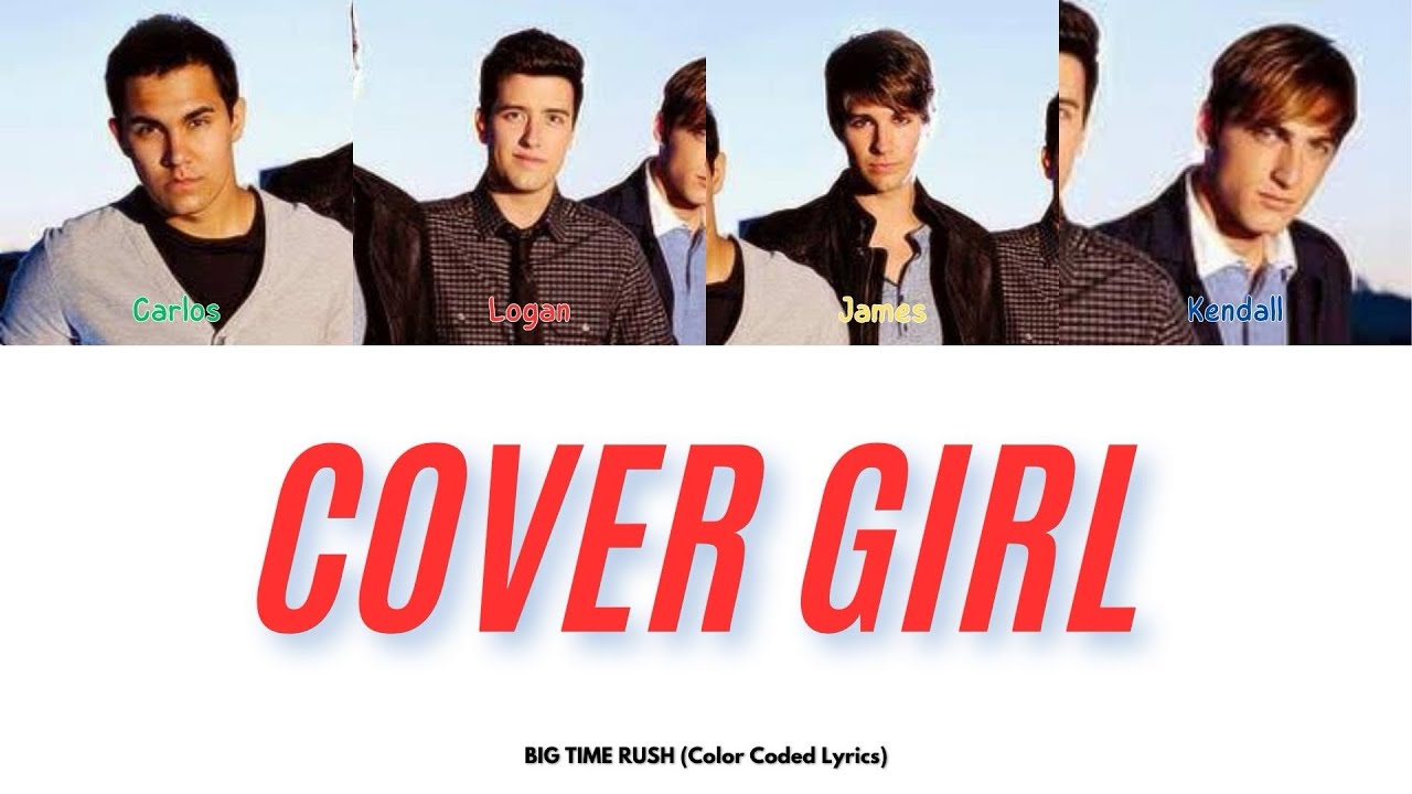 Big Time Rush - Cover Girl (Color Coded Lyrics)