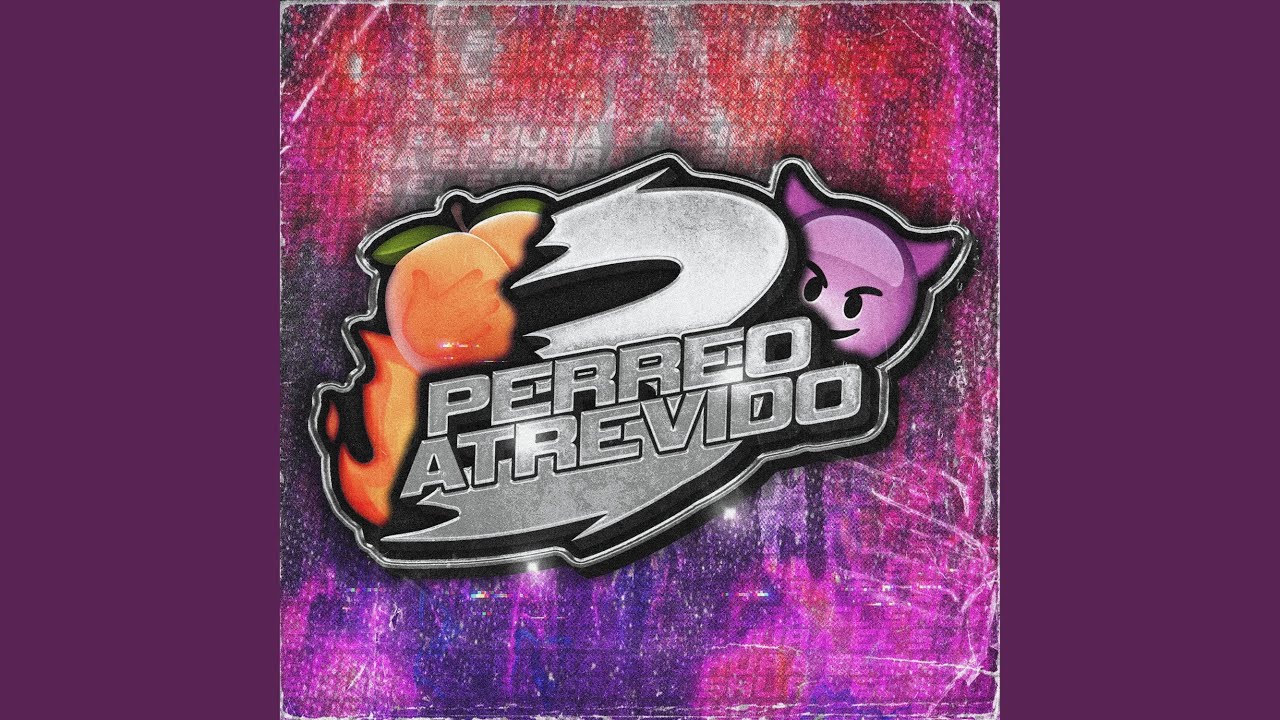 Perreo Atrevido 3