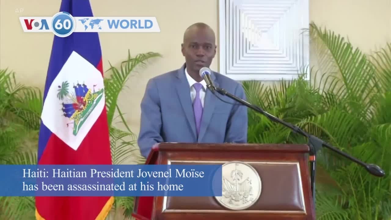 VOA60 World - Haitian President Jovenel Mo&iuml;se assassinated